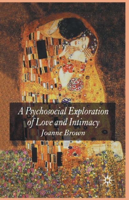 Book cover of: Psychosocial Exploration of Love and Intimacy. By: J Brown