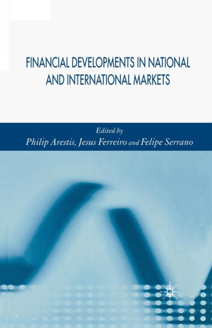 Book cover of: Financial Developments in National and International Markets. By: P. Arestis