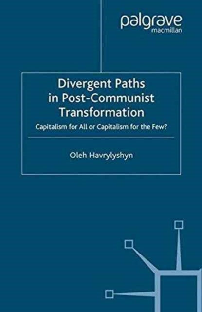 Book cover of: Divergent Paths in Post-Communist Transformation. By: O. Havrylyshyn