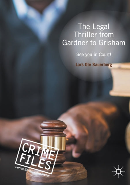 Book cover of: Legal Thriller from Gardner to Grisham. By: Lars Ole Sauerberg