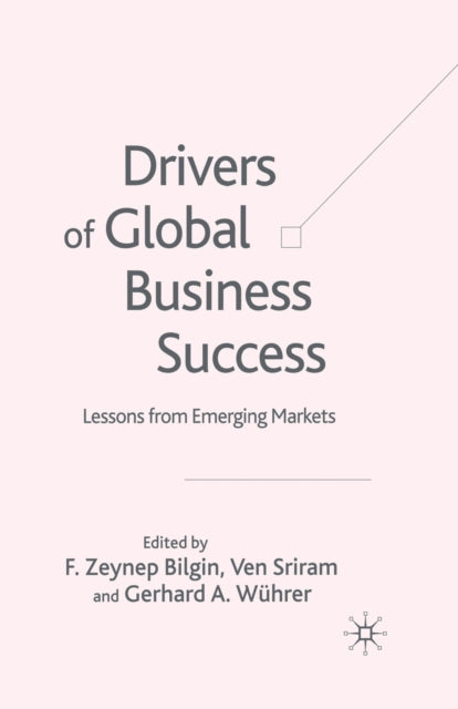 Book cover of: Drivers of Global Business Success. By: F. Bilgin