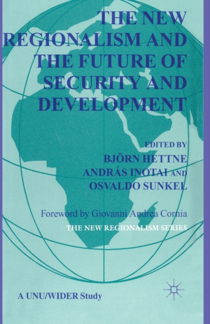 Book cover of: New Regionalism and the Future of Security and Development. By: B. Hettne