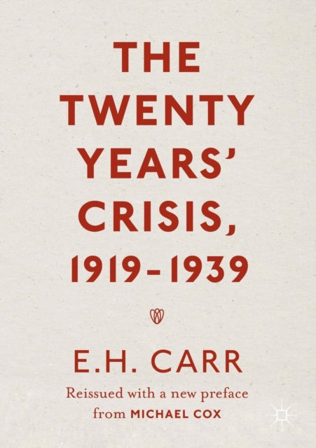 Book cover of: Twenty Years' Crisis, 1919-1939. By: E. H. Carr
