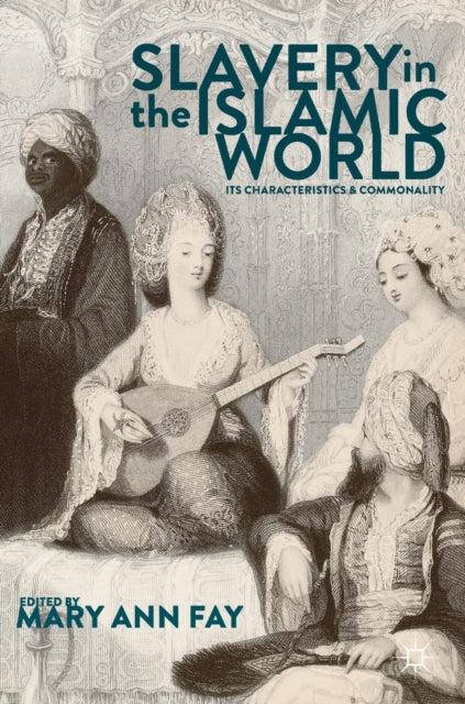 Book cover of: Slavery in the Islamic World