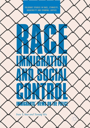 Race, Immigration, and Social Control