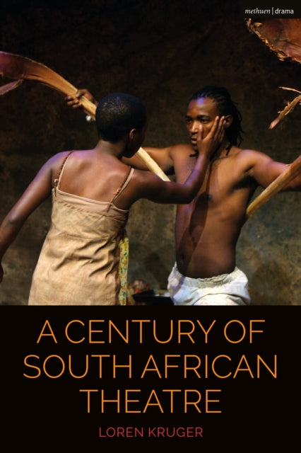 Book cover of: Century of South African Theatre. By: Loren Kruger