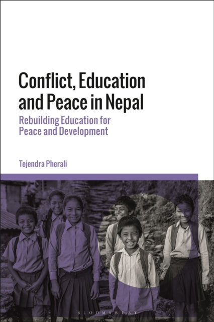 Book cover of: Conflict, Education and Peace in Nepal. By: Tejendra Pherali