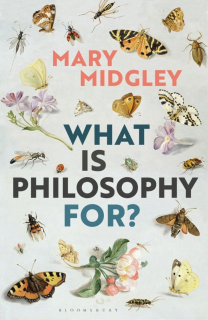 Book cover of: What Is Philosophy for?. By: Mary Midgley
