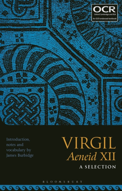Book cover of: Virgil Aeneid XII: A Selection. By: James Burbidge