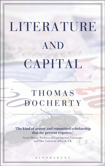 Book cover of: Literature and Capital. By: Thomas Docherty
