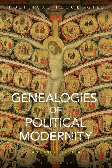 Book cover of: Genealogies of Political Modernity. By: Antonio Cerella