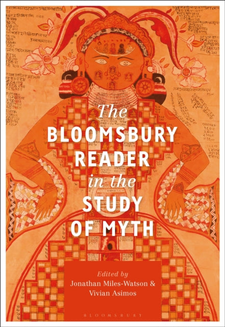 Book cover of: Bloomsbury Reader in the Study of Myth. By: Jonathan Miles-Watson