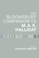 Book cover of: Bloomsbury Companion to M. A. K. Halliday. By: Jonathan J. Webster
