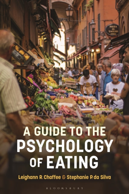 Book cover of: Guide to the Psychology of Eating. By: Leighann R. Chaffee