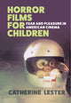 Book cover of: Horror Films for Children. By: Catherine Lester