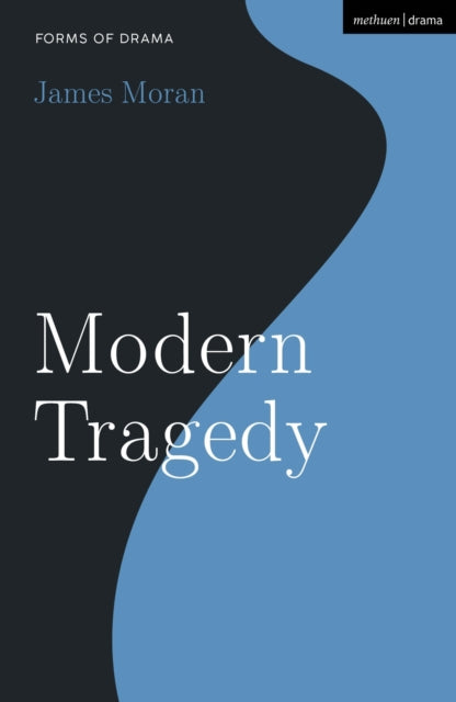 Book cover of: Modern Tragedy. By: James Moran