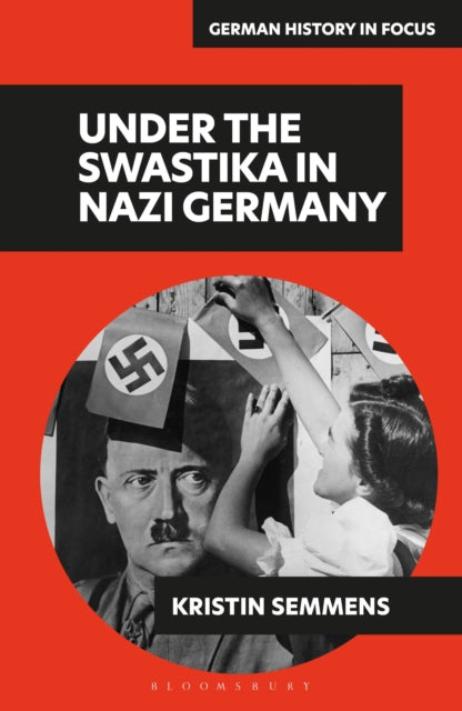 Book cover of: Under the Swastika in Nazi Germany. By: Kristin A. Semmens