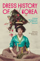 Book cover of: Dress History of Korea. By: Kyunghee Pyun