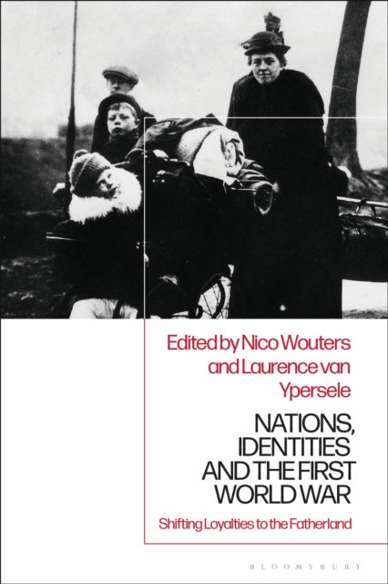 Book cover of: Nations, Identities and the First World War. By: Nico Wouters