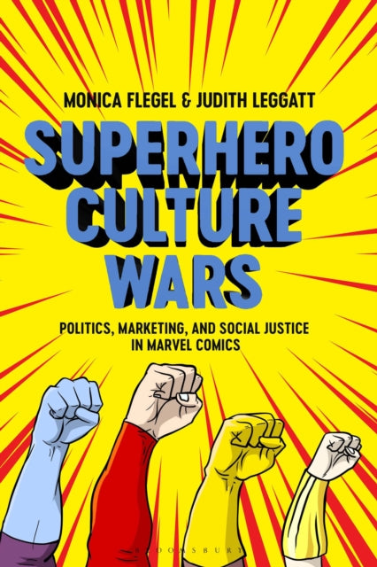 Book cover of: Superhero Culture Wars. By: Monica Flegel