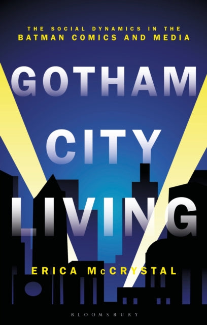 Book cover of: Gotham City Living. By: Erica McCrystal