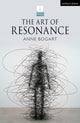 Book cover of: Art of Resonance. By: Anne Bogart
