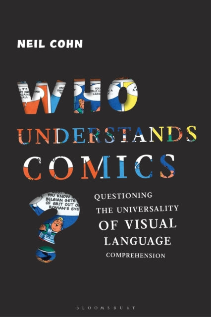 Book cover of: Who Understands Comics?. By: Neil Cohn