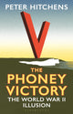 Book cover of: Phoney Victory. By: Peter Hitchens
