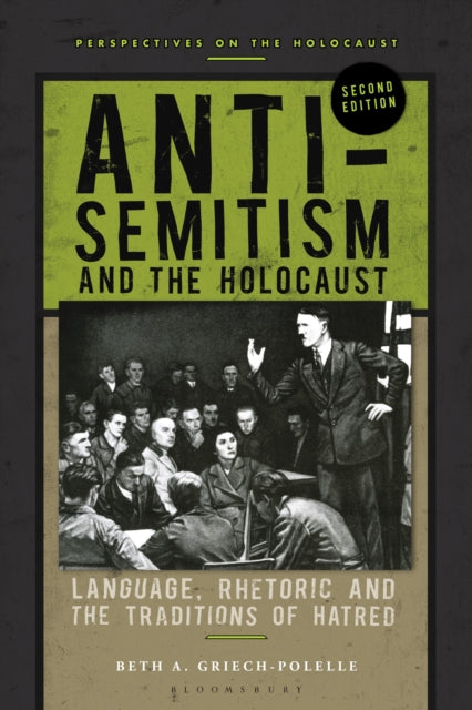 Book cover of: Anti-Semitism and the Holocaust. By: Beth A. Griech-Polelle