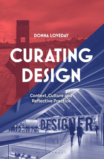 Book cover of: Curating Design. By: Donna Loveday