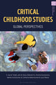 Book cover of: Critical Childhood Studies. By: Kay Tisdall