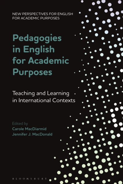 Book cover of: Pedagogies in English for Academic Purposes. By: Carole MacDiarmid