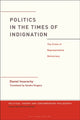 Book cover of: Politics in the Times of Indignation. By: Daniel Innerarity