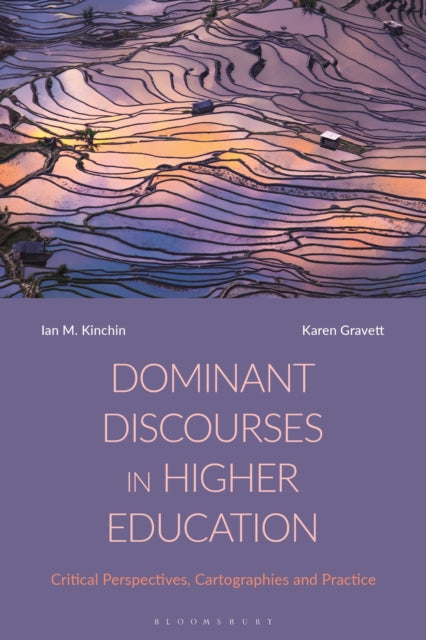 Book cover of: Dominant Discourses in Higher Education. By: Ian M. Kinchin
