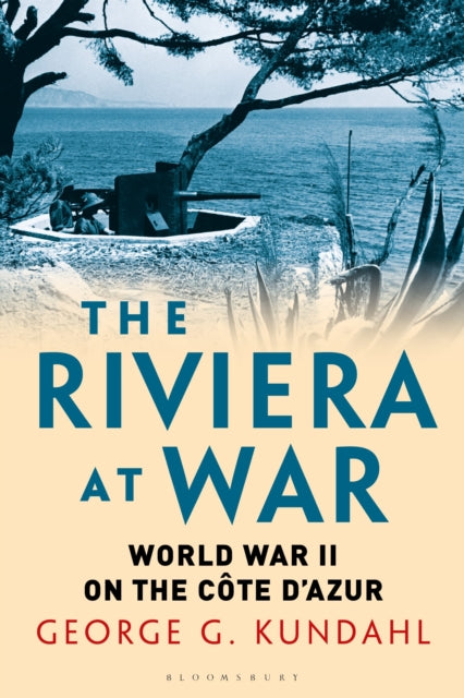 Book cover of: Riviera at War. By: George G. Kundahl