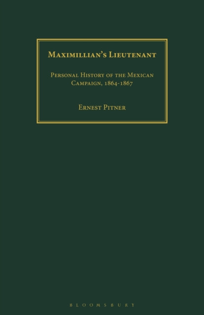 Book cover of: Maximillian's Lieutenant. By: Ernest Pitner
