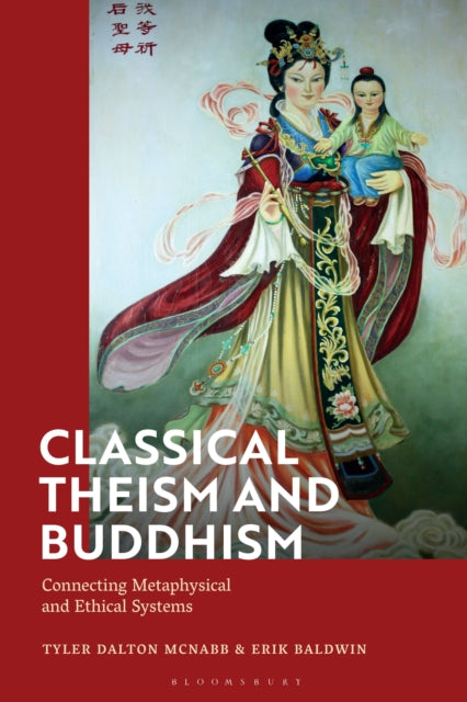 Book cover of: Classical Theism and Buddhism. By: Tyler Dalton McNabb