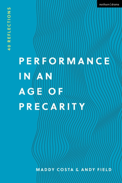 Book cover of: Performance in an Age of Precarity. By: Maddy Costa