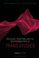 Book cover of: Deleuze, Guattari and the Schizoanalysis of Trans Studies. By: Ciara Cremin