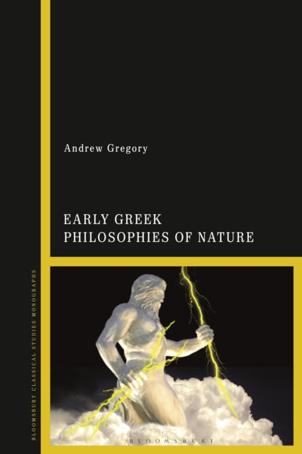 Book cover of: Early Greek Philosophies of Nature. By: Andrew Gregory