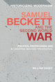 Book cover of: Samuel Beckett and the Second World War. By: William Davies