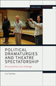 Book cover of: Political Dramaturgies and Theatre Spectatorship. By: Liz Tomlin