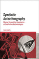Book cover of: Symbiotic Autoethnography. By: Liana Beattie