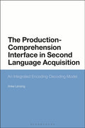 The Production-Comprehension Interface in Second Language Acquisition