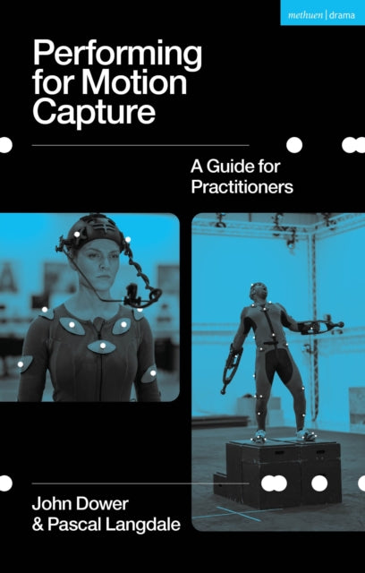 Book cover of: Performing for Motion Capture. By: John Dower