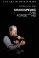 Book cover of: Shakespeare and Forgetting. By: Peter Holland