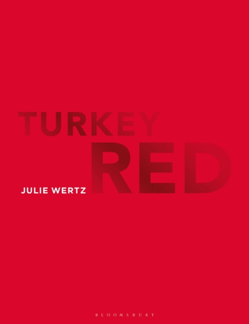 Book cover of: Turkey Red. By: Julie Wertz