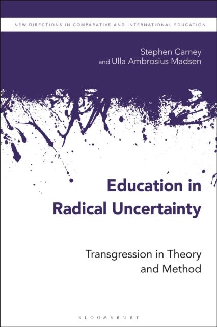 Book cover of: Education in Radical Uncertainty. By: Stephen Carney
