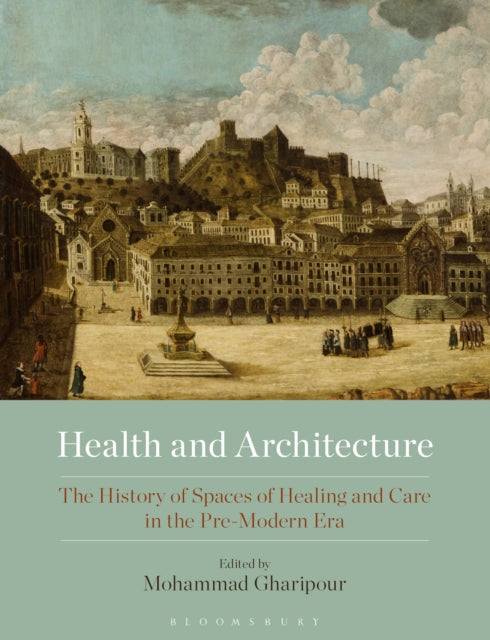 Book cover of: Health and Architecture. By: Mohammad Gharipour