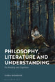 Book cover of: Philosophy, Literature and Understanding. By: Jukka Mikkonen